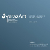 To listen and purchase the YerazArt Young Musicians from Armenia, Spring 2007 CD recording entitled 